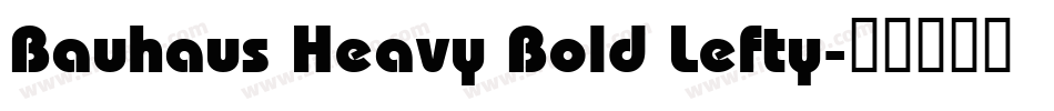 Bauhaus Heavy Bold Lefty字体转换